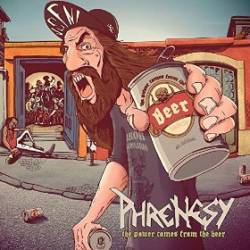 Phrenesy : The Power Comes from the Beer